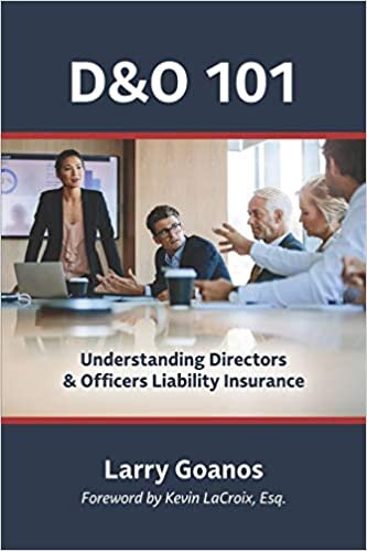 D&O 101: A Holistic Approach: Understanding Directors & Officers Liability Insurance indir