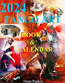 Tango Art. Calendar-Book 2024 (English Edition)