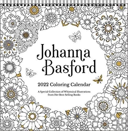 ダウンロード  Johanna Basford 2022 Coloring Wall Calendar: A Special Collection of Whimsical Illustrations From Her Best-Selling Books 本