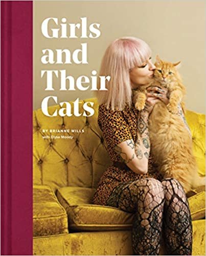 ダウンロード  Girls and Their Cats: (Cat Photography Book, Inspirational Book for Women Cat Lovers) 本