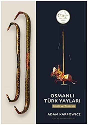 Osmanlı Türk Yayları-İmali ve Tasarım indir