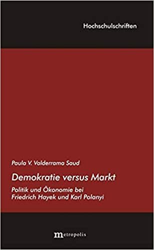 indir Demokratie versus Markt: Politik und Ökonomie bei Friedrich Hayes und Karl Polanyi