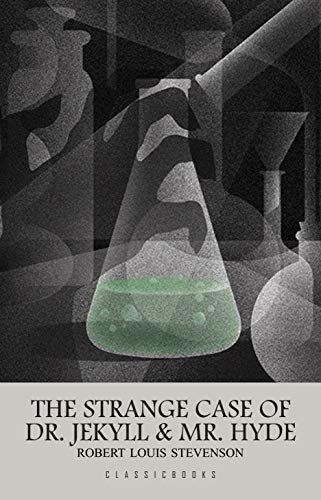ダウンロード  The Strange Case of Dr. Jekyll and Mr. Hyde (English Edition) 本