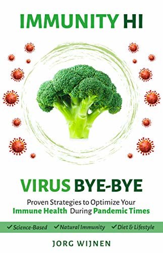 ダウンロード  Immunity Hi, Virus Bye-Bye: Proven Strategies to Improve Your Immune Health During Pandemic Times (English Edition) 本