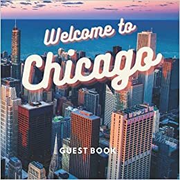 indir Chicago Guest Book: Visitor Sign-In and Logbook for Airbnb, Vacation Holiday Home, B&amp;B, or Rental Cabin (City Guest Books)