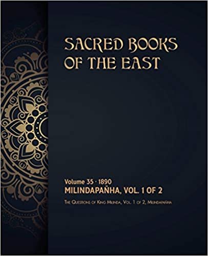 The Questions of King Milinda: Volume 1 of 2 (Sacred Books of the East)