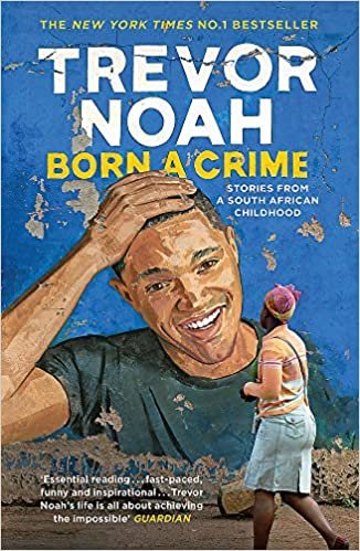 Born A Crime: Stories from a South African Childhood indir