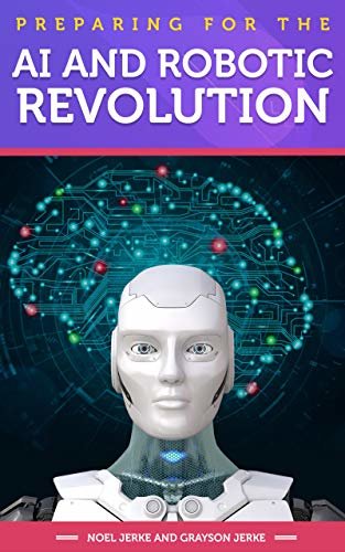 ダウンロード  Preparing for the AI and Robotic Revolution (English Edition) 本