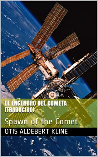 ダウンロード  El Engendro del Cometa (Traducido): Spawn of the Comet (Spanish Edition) 本