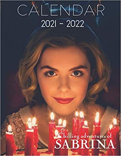 Chilling Adventures of Sabrina Calendar 2021-2022: 18-month Calendar 2021-2022 with 8.5x11 inches