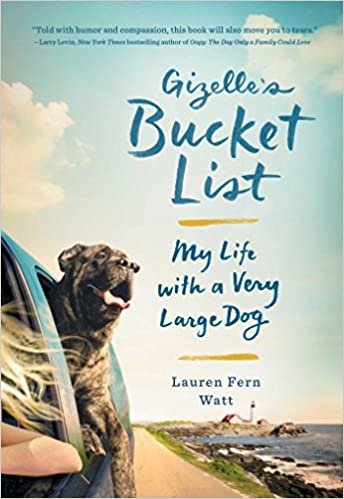 ダウンロード  Gizelle's Bucket List: My Life with a Very Large Dog 本