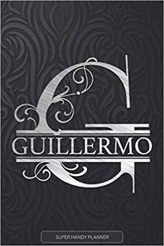 Guillermo: Silver Letter G The Guillermo Name - Guillermo Name Custom Gift Planner Calendar Notebook Journal indir
