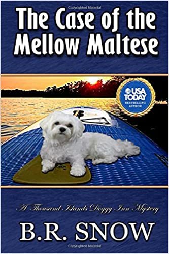 The Case of the Mellow Maltese: Volume 13 (The Thousand Islands Doggy Inn Mysteries) indir