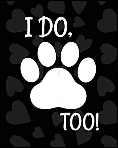 I Do Too: Best Man Furry Friend | Wedding Dog | Dog of Honor | Country | Rustic | Ring Bearer | Dressed To The Ca-nines | I Do indir