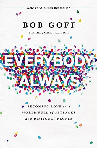 ダウンロード  Everybody, Always: Becoming Love in a World Full of Setbacks and Difficult People (English Edition) 本