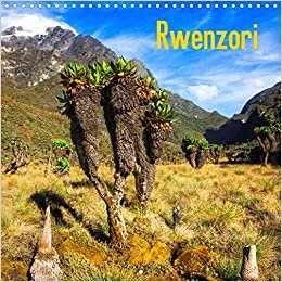 Rwenzori (Wall Calendar 2021 300 × 300 mm Square): An amazing hike through the mystical Rwenzori Mountains (Monthly calendar, 14 pages )