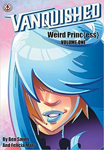 ダウンロード  Vanquished: Weird Princ{ess} - Volume 1 (Vanquished: Weird Prince{ess}) 本