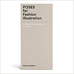  بدون تسجيل ليقرأ Poses for Fashion Illustration (Card Box): 100 essential figure template cards for designers