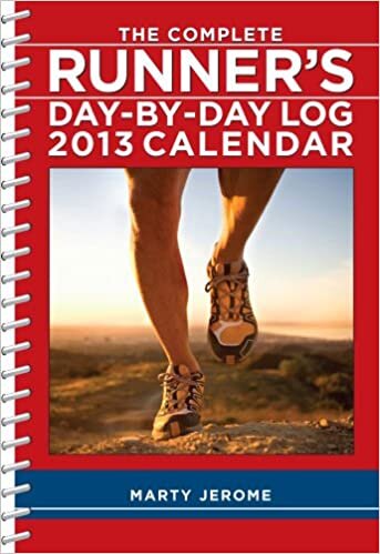 ダウンロード  The Complete Runner's Day-By-Day Log 2013 Calendar 本