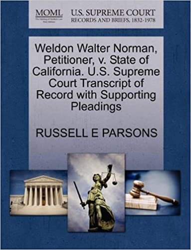 Weldon Walter Norman, Petitioner, v. State of California. U.S. Supreme Court Transcript of Record with Supporting Pleadings indir