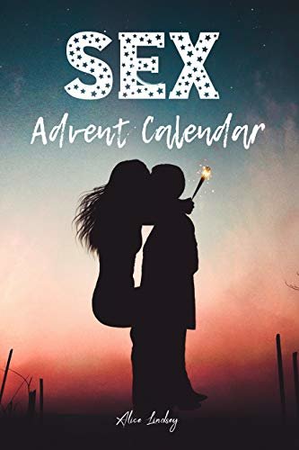 Sex Advent Calendar: Christmas Sex Coupons For Couples - 24 Days Of Sex Play For Him and Her To Get Kinky Erotic And Naughty Xmas (English Edition) ダウンロード