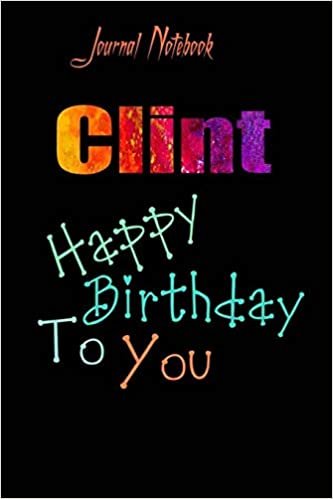 تحميل Clint: Happy Birthday To you Sheet 9x6 Inches 120 Pages with bleed - A Great Happybirthday Gift