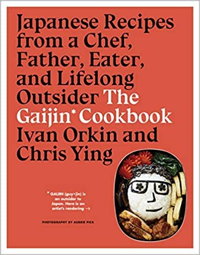 ダウンロード  The Gaijin Cookbook: Japanese Recipes from a Chef, Father, Eater, and Lifelong Outsider 本