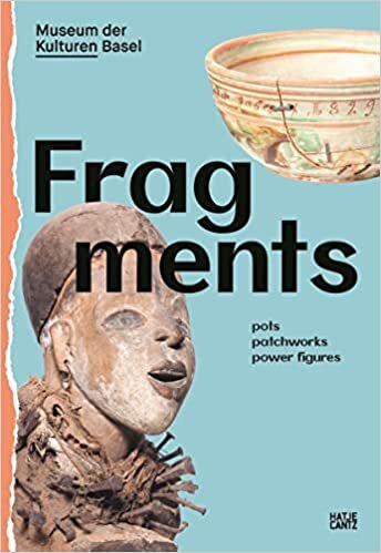 تحميل Fragments: Pots, Patchworks, Power Figures
