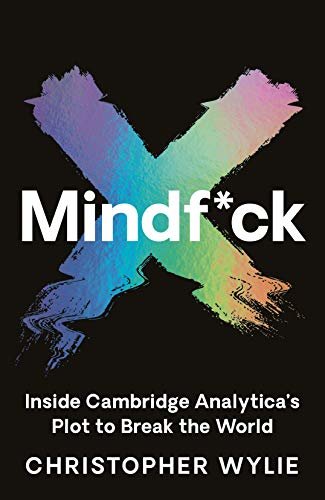 Mindf*ck: Inside Cambridge Analytica’s Plot to Break the World (English Edition)