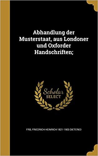 تحميل Abhandlung Der Musterstaat, Aus Londoner Und Oxforder Handschriften;