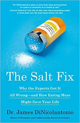 ダウンロード  The Salt Fix: Why the Experts Got It All Wrong--and How Eating More Might Save Your Life 本