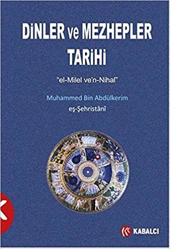 Dinler ve Mezhepler Tarihi: "el-Milel ve'n-Nihal" indir