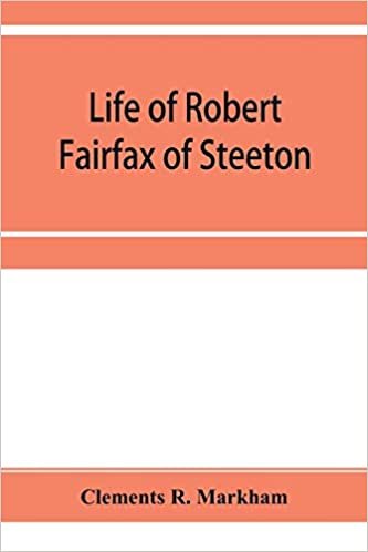 اقرأ Life of Robert Fairfax of Steeton, vice-admiral, alderman, and member for York A.D. 1666-1725 الكتاب الاليكتروني 