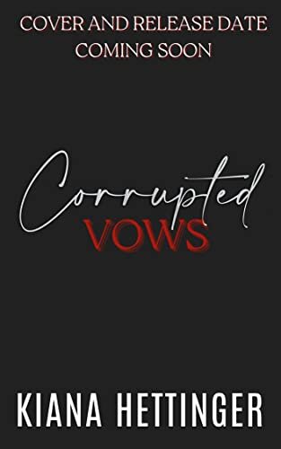ダウンロード  Corrupted Vows: A Second Chance Dark Mafia Romance (Mafia Kings: Corrupted Series Book 5) (English Edition) 本