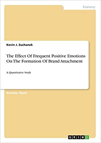 indir The Effect Of Frequent Positive Emotions On The Formation Of Brand Attachment: A Quantitative Study