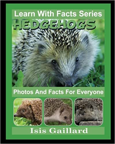 تحميل Hedgehogs Photos and Facts for Everyone: Animals in Nature (Learn With Facts Series)