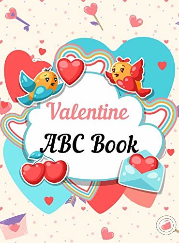 ダウンロード  Valentine ABC Book: The Alphabet A-Z with Valentine Words | Holiday Gift Idea for Kids, Preschoolers, Toddlers and Kindergarteners! (English Edition) 本