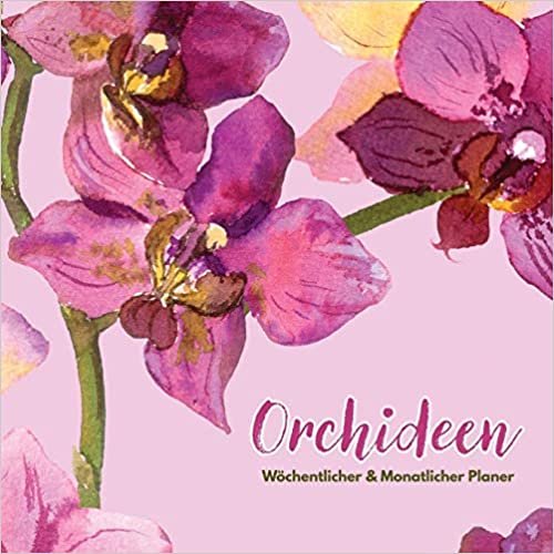 Orchideen: Wöchentlicher & Monatlicher Planer indir