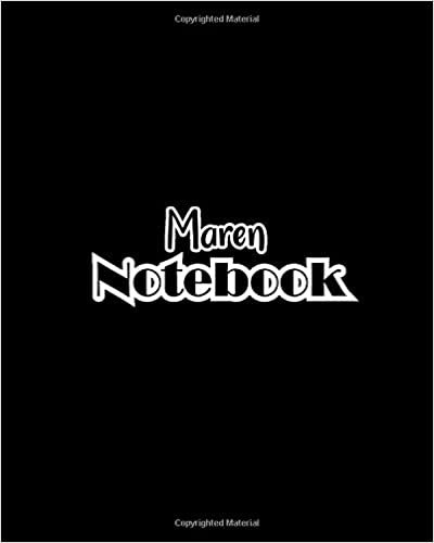 Maren Notebook: 100 Sheet 8x10 inches for Notes, Plan, Memo, for Girls, Woman, Children and Initial name on Matte Black Cover indir