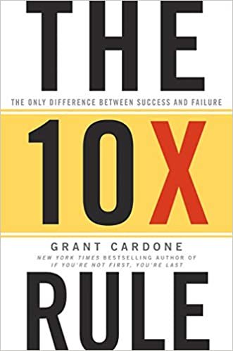 ダウンロード  The 10X Rule: The Only Difference Between Success and Failure 本