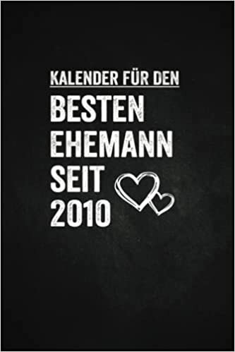 Kalender fuer den Besten Ehemann seit 2010: Taschenkalender fuer Maenner I A5 I 160 Seiten I Klassisch & Elegant In Schwarz