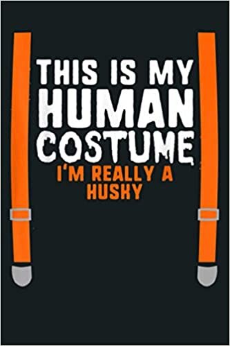 indir This Is My Human Costume I M Really A Husky Halloween Kids: Notebook Planner - 6x9 inch Daily Planner Journal, To Do List Notebook, Daily Organizer, 114 Pages