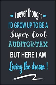 RKIA MORTADA I never thought I'D GROW UP TO BE A Super Cool AUDITOR-TAX: BUT HERE I AM Living the dream ! تكوين تحميل مجانا RKIA MORTADA تكوين