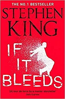 تحميل If It Bleeds: The No. 1 bestseller featuring a stand-alone sequel to THE OUTSIDER, plus three irresistible novellas