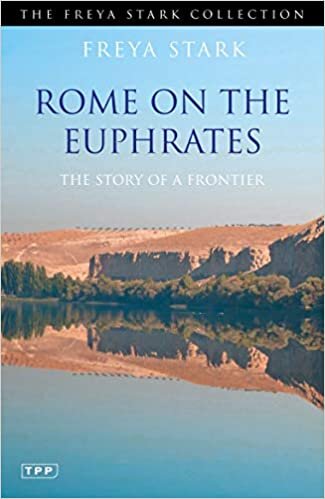 indir Rome on the Euphrates: The Story of a Frontier (Freya Stark Collection)