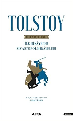 indir Tolstoy Bütün Eserleri 2: İlk Hikayeler Sivastopol Hikayeleri