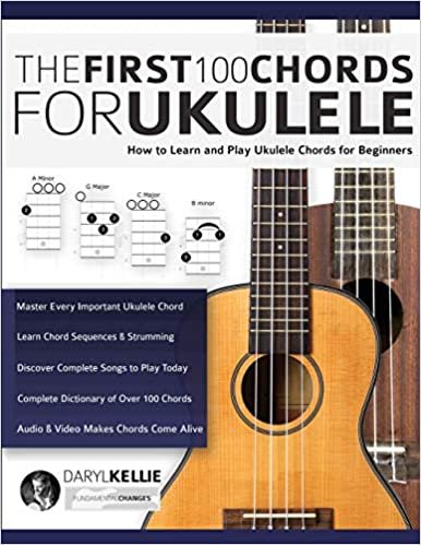 ダウンロード  The First 100 Chords for Ukulele: How to Learn and Play Ukulele Chords for Beginners 本