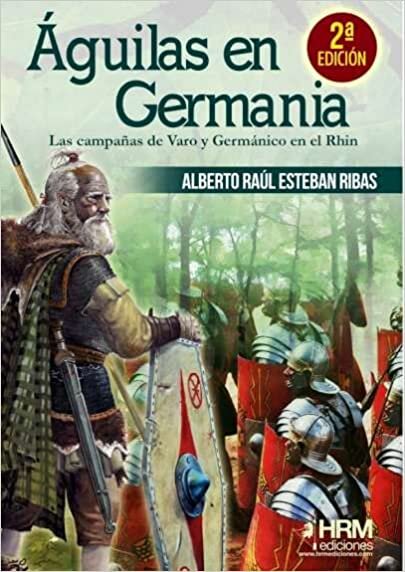 اقرأ Águilas en Germania: Las campañas de Varo y Germánico en el Rhin الكتاب الاليكتروني 