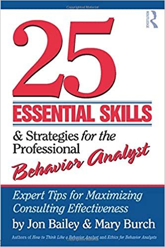 ダウンロード  25 Essential Skills and Strategies for the Professional Behavior Analyst: Expert Tips for Maximizing Consulting Effectiveness 本