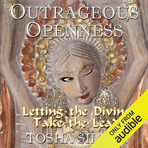 Outrageous Openness: Letting the Divine Take the Lead